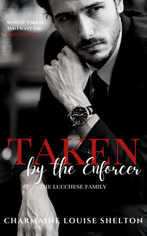 Taken Series: The Lucchese Family — Taken by the Enforcer: A Dark Mafia Surprise Baby Romance