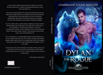 Billionaire Wolves Series — Dylan The Rogue: A Wolf Shifter Fated Mates Paranormal Romance